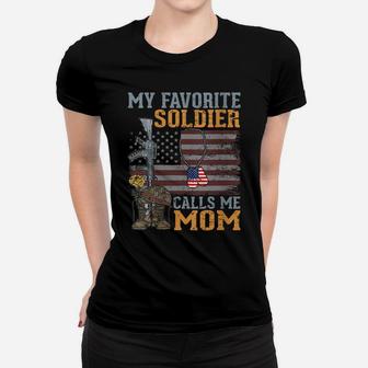 Womens My Favorite Soldier Calls Me Mom Proud Mother Son Love Mom Women T-shirt | Crazezy