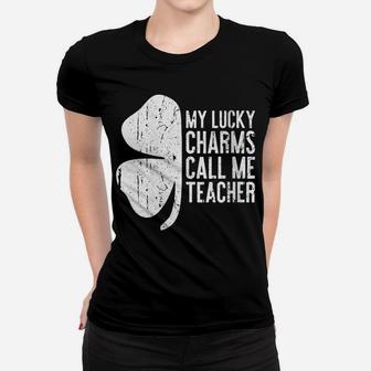 Womens My Lucky Charms Call Me Teacher Saint Patrick Day Women T-shirt | Crazezy