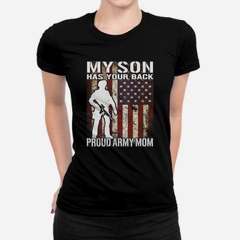 Womens My Son Has Your Back - Proud Army Mom Military Mother Gift Women T-shirt | Crazezy CA