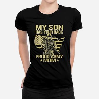 Womens My Son Has Your Back Proud Army Mom - Military Mother Gifts Women T-shirt | Crazezy DE