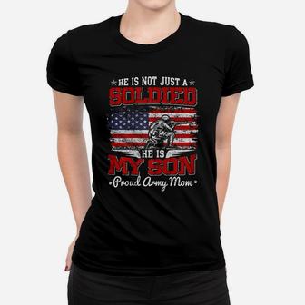 Womens My Son Is A Soldier Hero Proud Army Mom Military Mother Gift Women T-shirt | Crazezy CA