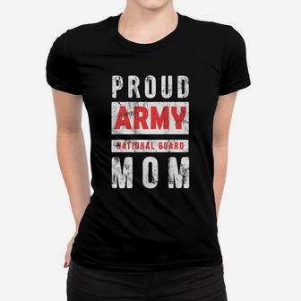 Womens National Guard Mom Shirt Proud Army National Guard Mom Gift Women T-shirt | Crazezy