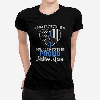 Womens Police Mom I Once Protected Him Now He Protects Me T Shirt Women T-shirt | Crazezy