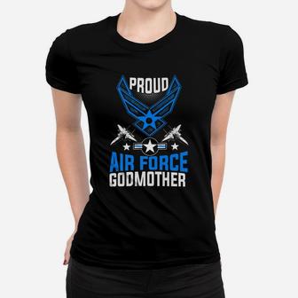 Womens Proud Air Force Godmother Shirt Us Air Force Military Women T-shirt | Crazezy UK