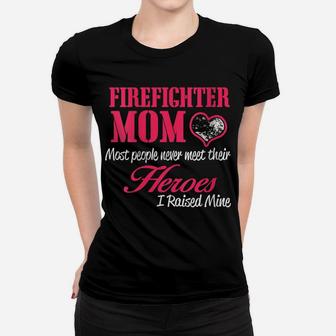 Womens Proud Firefighter Mom Shirts - I Raised My Hero Women T-shirt | Crazezy UK