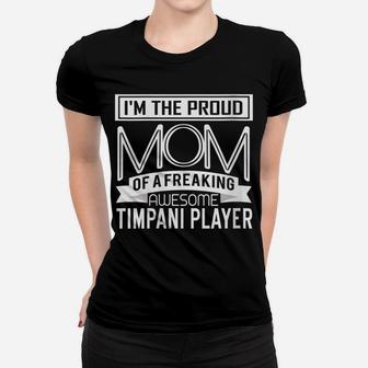 Womens Proud Mom Awesome Timpani Player Marching Band Mothers Gift Women T-shirt | Crazezy AU