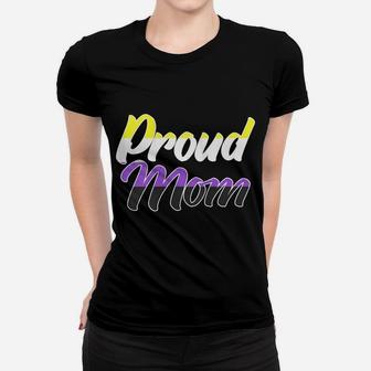 Womens Proud Mom Mothers Day Tshirt Nonbinary Proud Mom Design Women T-shirt | Crazezy