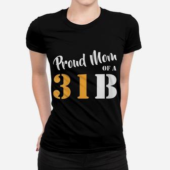 Womens Proud Mom Of A 31B Army Military Police Women T-shirt | Crazezy