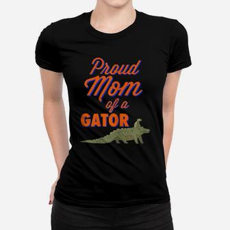 Womens Proud Mom Of A Gator Cute Mother Alligator Parents Gift Idea Women T-shirt | Crazezy