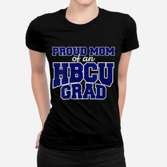 Womens Proud Mom Of An Hbcu Grad Women T-shirt | Crazezy