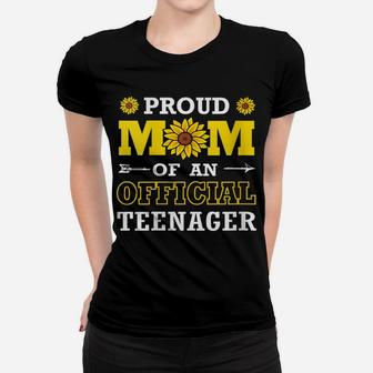 Womens Proud Mom Of An Official Teenager Sunflower Women T-shirt | Crazezy