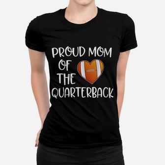 Womens Proud Mom Of The Quarterback Gift For A Football Mama Women T-shirt | Crazezy