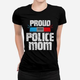 Womens Proud Police Mom Police Officer Mommy Women T-shirt | Crazezy DE