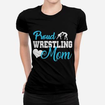 Womens Proud Wrestling Mom S Wrestling Mom Gift Women Funny Women T-shirt | Crazezy