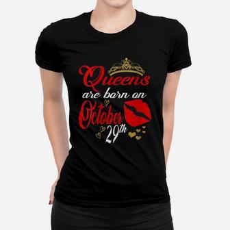Womens Queens Are Born On October 29Th Scorpio Birthday Girl Diva Women T-shirt | Crazezy CA