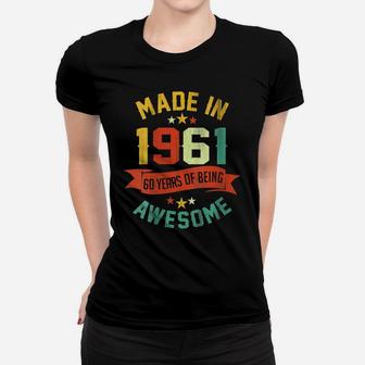 Womens Retro Made In 1961 60 Years Awesome Vintage 60Th Birthday Women T-shirt | Crazezy