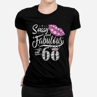 Womens Sassy And Fabulous At 60 Years Old 60Th Birthday Crown Lips Women T-shirt | Crazezy
