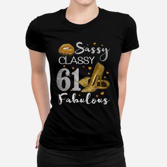 Womens Sassy Classy 61 Fabulous 61 Birthday Party High Heels Women T-shirt | Crazezy CA
