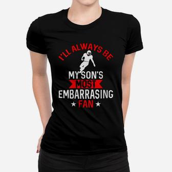 Womens Son's Most Embarrassing Fan Proud Mom Football Running Back Women T-shirt | Crazezy UK