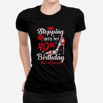 Womens Stepping Into My 40Th Birthday Like A Queen, Funny Gift Women T-shirt | Crazezy AU