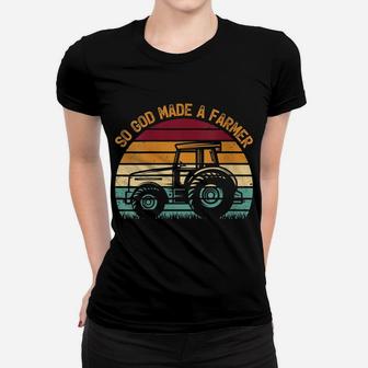 Womens Vintage Tractor Driver Retro So God Made A Farmer Women T-shirt | Crazezy