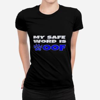 Woof Safe Word Women T-shirt | Crazezy