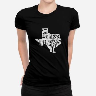 Word Art Dont Mess With Texas Women T-shirt | Crazezy AU