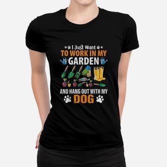 Work In My Garden And Hangout With My Dog Women T-shirt | Crazezy CA