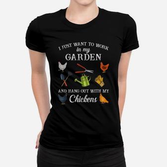 Work In My Garden Hangout With My Chickens Funny Gardening Women T-shirt | Crazezy AU