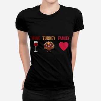 Wtf-Wine Turkey Family Funny Wine Lover Thanksgiving Day Sweatshirt Women T-shirt | Crazezy