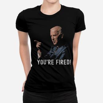 You Are Fired Women T-shirt - Monsterry CA
