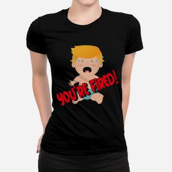 You Are Fired Women T-shirt - Monsterry