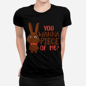 You Wanna Piece Of Me Easter Day Chocolate Bunny Rabbit Women T-shirt | Crazezy DE