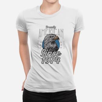 45Th Birthday Gift Proudly American Since 1974 Women T-shirt | Crazezy
