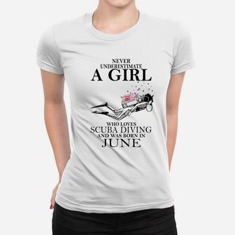 A Girl Who Loves Scuba Diving And Was Born In June Women T-shirt - Thegiftio UK