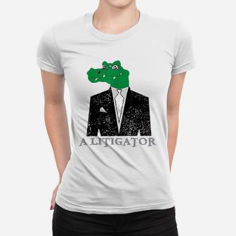 A Litigator Alligator In Suit Funny Lawyer Gift Women T-shirt - Thegiftio UK
