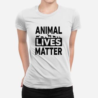 Animal Lives Matter Funny Vegetarian Women T-shirt | Crazezy