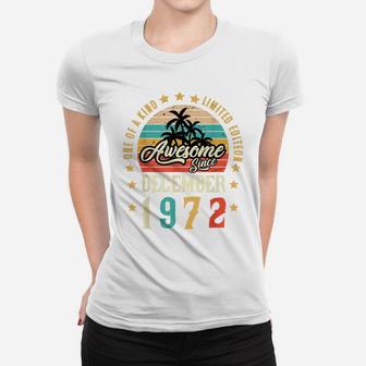 Awesome Since December 1972 Vintage 49Th Birthday Women T-shirt | Crazezy