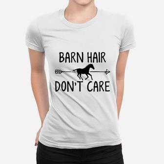 Barn Hair Don Nott Care Women T-shirt - Thegiftio UK