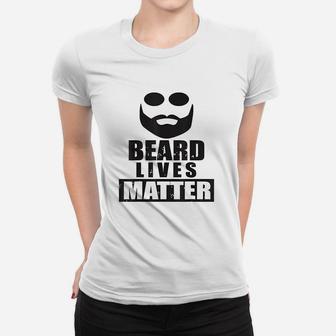 Beard Lives Matter Women T-shirt | Crazezy