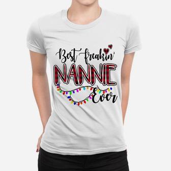 Best Freakin' Nannie Ever Christmas - Grandma Gift Women T-shirt | Crazezy UK