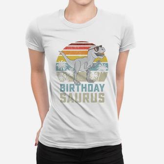 Birthday Saurus Rex Dino Birthdayssaurus Matching Family Women T-shirt | Crazezy CA