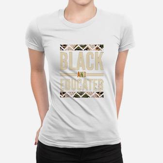 Black And Educated Women T-shirt | Crazezy DE