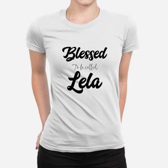 Blessed Lela Grandma Women T-shirt | Crazezy AU