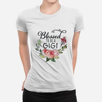 Blessed To Be A Gigi With Pink Flowers Women T-shirt | Crazezy