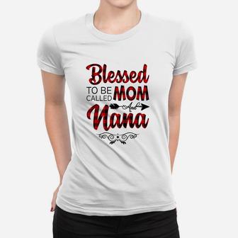 Blessed To Be Called Mom And Nana Women T-shirt | Crazezy