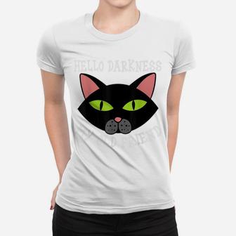 Cat Hello Darkness My Old Friend Black Cat Love Gift Kitten Women T-shirt | Crazezy UK