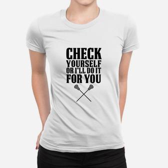 Check Yourself Lacrosse Women T-shirt | Crazezy
