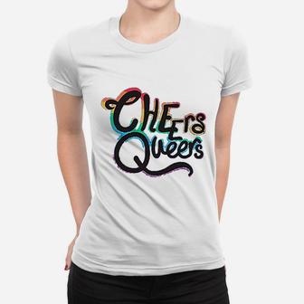 Cheers Queers Women T-shirt | Crazezy UK