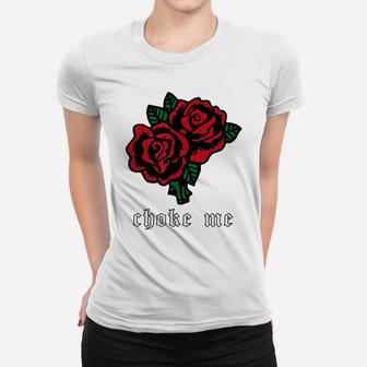 Choke Me - Soft Grunge Aesthetic Red Rose Flower Women T-shirt | Crazezy UK
